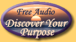 Click for Free Audio - Discover Your Purpose